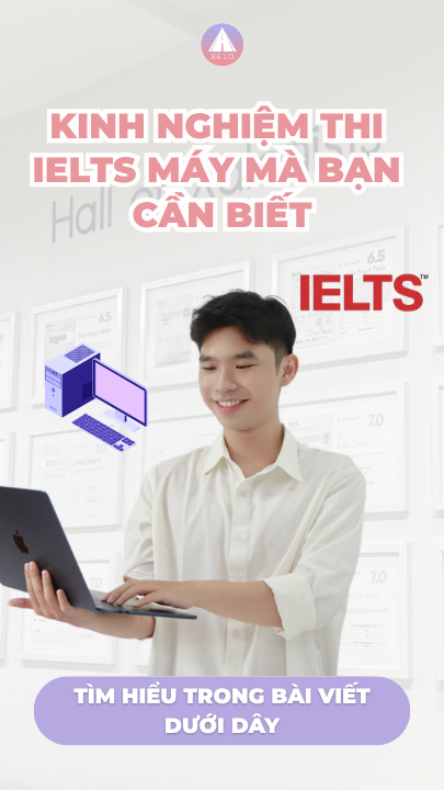 Kinh nghiệm thi IELTS máy mà bạn cần biết